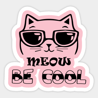 Meow Be Cool Sticker